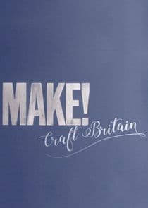 MAKE! Craft Britain thumbnail