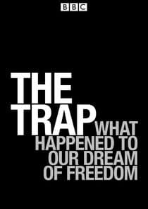 The Trap: What Happened to Our Dream of Freedom thumbnail
