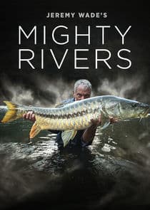 Jeremy Wade's Mighty Rivers thumbnail