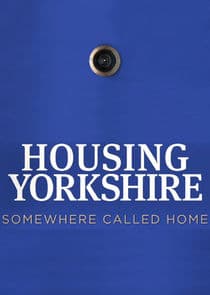 Housing Yorkshire: Somewhere to Call Home thumbnail