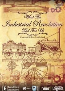 What the Industrial Revolution Did for Us thumbnail