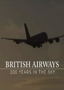 British Airways: 100 Years in the Sky thumbnail