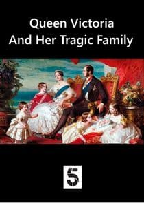 Queen Victoria and Her Tragic Family thumbnail
