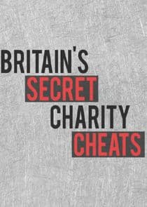 Britain's Secret Charity Cheats thumbnail