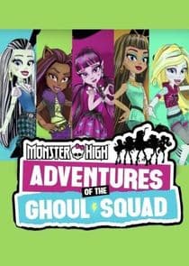 Monster High: Adventures of the Ghoul Squad thumbnail
