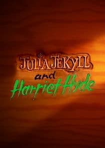 Julia Jekyll and Harriet Hyde thumbnail