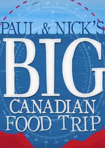 Paul and Nick's Big Canadian Food Trip thumbnail