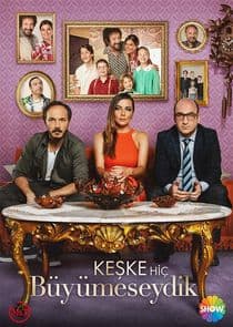 Keşke Hiç Büyümeseydik thumbnail
