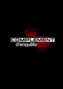 Complément d'enquête thumbnail