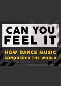Can You Feel It - How Dance Music Conquered the World thumbnail