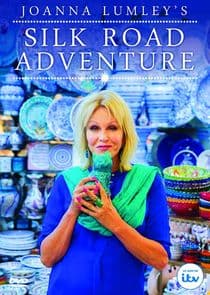 Joanna Lumley's Silk Road Adventure thumbnail