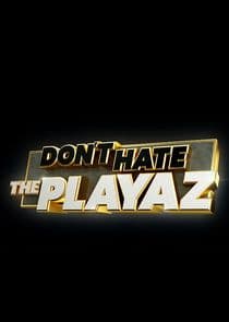 Don't Hate the Playaz thumbnail