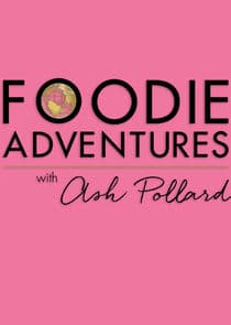 Foodie Adventures with Ash Pollard thumbnail