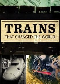 Trains That Changed the World thumbnail