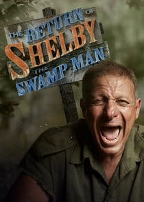 The Return of Shelby the Swamp Man thumbnail