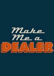 Make Me a Dealer thumbnail