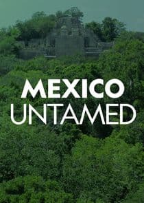 Mexico Untamed thumbnail