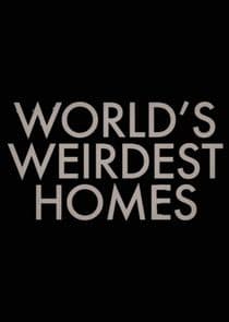 World's Weirdest Homes thumbnail