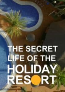 The Secret Life of the Holiday Resort thumbnail