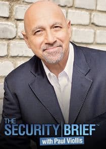 The Security Brief with Paul Viollis thumbnail