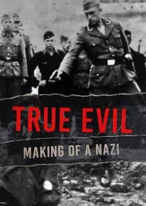 True Evil: Making of a Nazi thumbnail