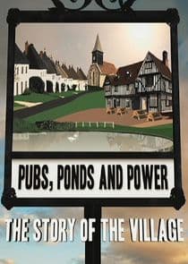 Pubs, Ponds and Power: The Story of the Village thumbnail