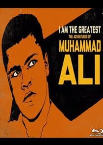 I Am the Greatest: The Adventures of Muhammad Ali thumbnail