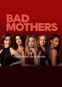 Bad Mothers thumbnail