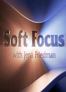Soft Focus with Jena Friedman thumbnail