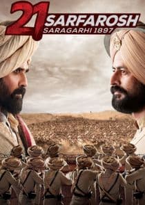 21 Sarfarosh: Saragarhi 1897 thumbnail