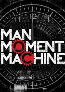 Man, Moment, Machine thumbnail