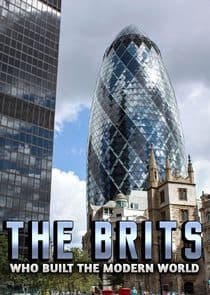 The Brits Who Built the Modern World thumbnail
