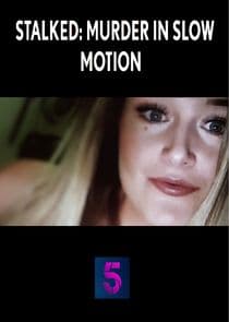 Stalked: Murder in Slow Motion thumbnail