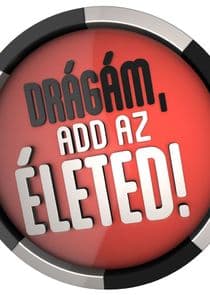 Drágám, add az életed! thumbnail