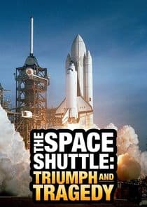 The Space Shuttle: Triumph and Tragedy thumbnail