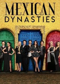 Mexican Dynasties thumbnail