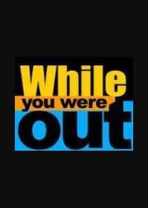 While You Were Out thumbnail