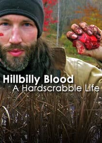 Hillbilly Blood: A Hardscrabble Life thumbnail