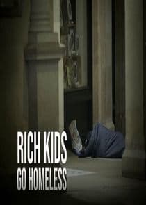 Rich Kids Go Homeless thumbnail