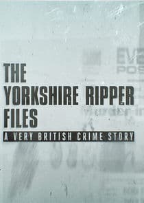 The Yorkshire Ripper Files: A Very British Crime Story thumbnail