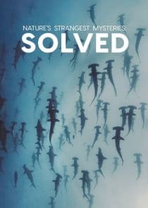 Nature's Strangest Mysteries: Solved thumbnail