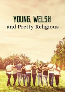 Young, Welsh and Pretty Religious thumbnail