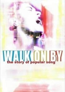 Walk on By: The Story of Popular Song thumbnail