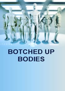 Botched Up Bodies thumbnail