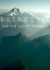 Patagonia: Earth's Secret Paradise thumbnail