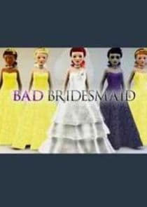 Bad Bridesmaid thumbnail