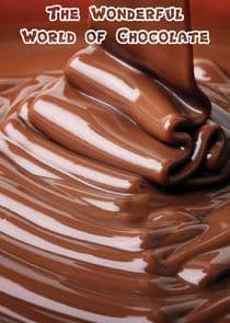 The Wonderful World of Chocolate thumbnail