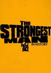 The Strongest Man in History thumbnail