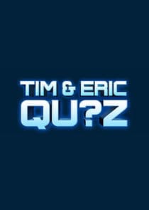 Tim & Eric Qu?z thumbnail