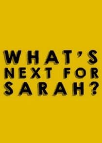 What's Next for Sarah? thumbnail